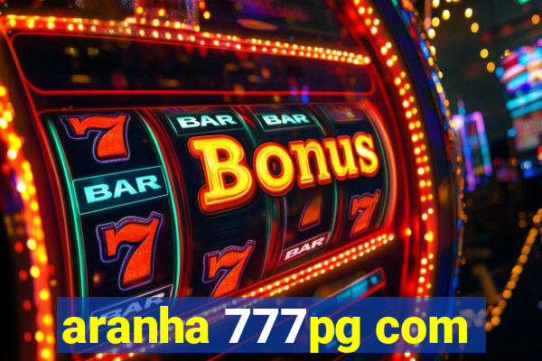 aranha 777pg com